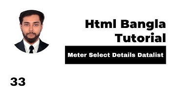 How To Use Meter Select Details Datalist Tag Bangla Tutorial | HTML Bangla Tutorial Full Course