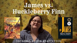 JAMES by Percival Everett vs. HUCKLEBERRY FINN by Mark Twain | Book Comparison & Literary Deep Dive