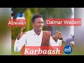 ABWAAN DALMAR WADANI DHAANTO CUSUB KARBAASH CAADI AH SOMALI MUSIC 2025