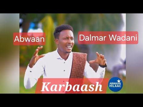 ABWAAN DALMAR WADANI DHAANTO CUSUB KARBAASH CAADI AH SOMALI MUSIC 2025