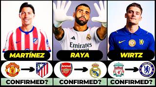 🚨 NEW CONFIRMED TRANSFERS & RUMOURS! 🚨🔥 ft. Raya, Martinez, Wirtz... etc