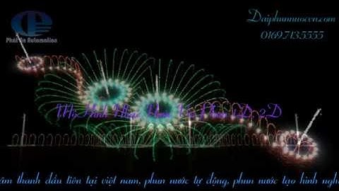 Mô hình nhạc nước vòi phun 1D, 2D, ... Nhạc nước nghệ thuật