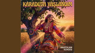 Karaduta Yaslandım