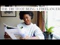 THE TRUTH OF BEING A FREELANCER | WORKING 24/7? LOW INCOME?