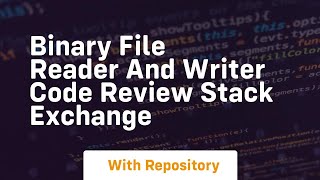 Celebrity Binary file reader and writer Code Review Stack Exchange Wealth