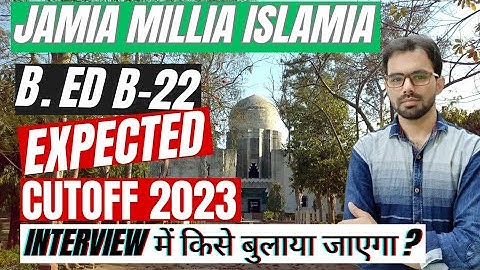 JMI B.ED B22 Expected cutoff 2023 for Interview