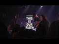 This is our faith  church alive music