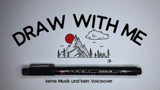 Draw With Me | Real Time Fineliner Illustration | Ohne Musik &amp; Gerede