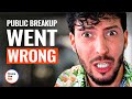PUBLIC BREAKUP WENT WRONG | @DramatizeMe