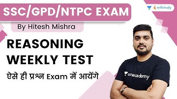 Reasoning Weekly Test | Similar questions will come in the exam | SSC/GPD/NTPC | By Hitesh Mishra...