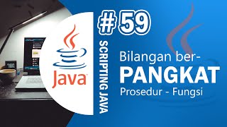 Java 59 - Bilangan Berpangkat dengan Method - Prosedur dan Fungsi Java Netbeans
