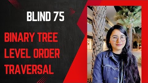 Leetcode 102 || Binary Tree Level Order Traversal || Google || Amazon || Uber || Meta || Adobe