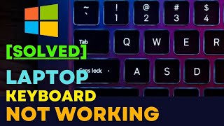 Keyboard Not Working on Windows 10? Try This Working Solution! 2023