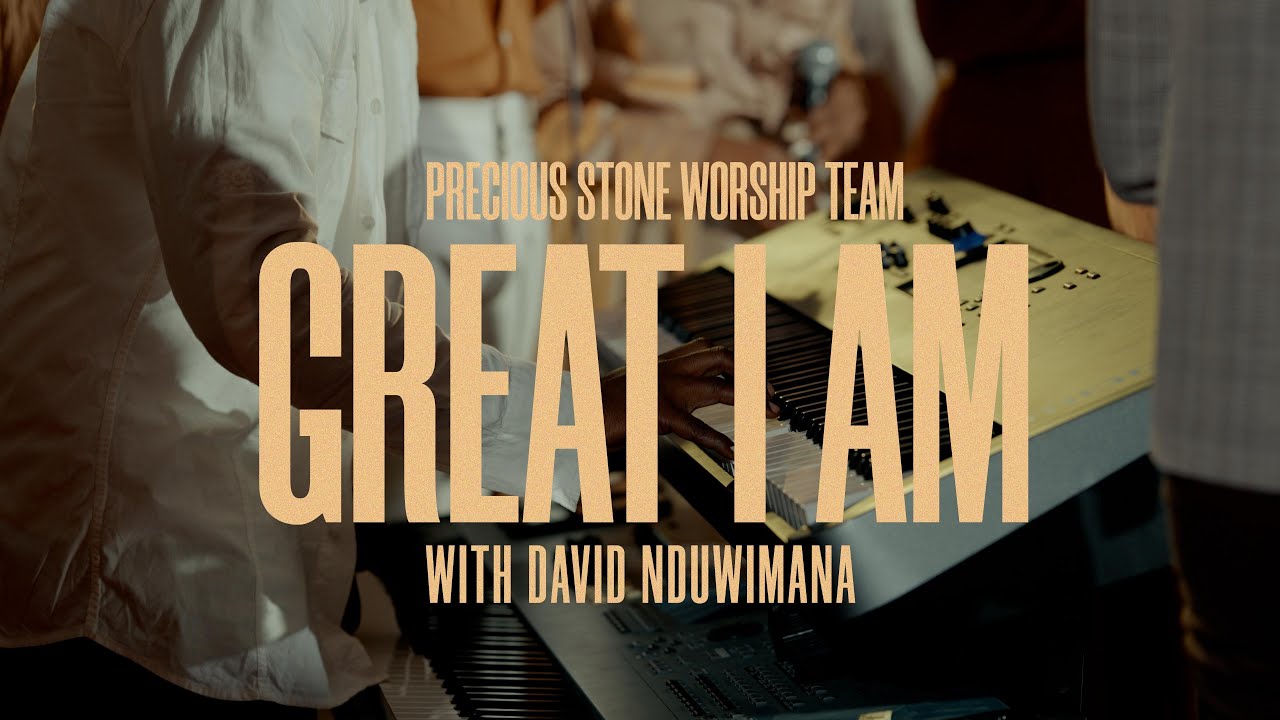 GREAT I AM by Precious Stone with David Nduwimana (OFFICIAL VIDEO 2025)