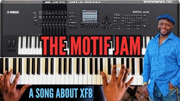 The Motif Jam (YAMAHA Motif XF8 Sequence Action)