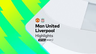 HIGHLIGHTS: Manchester United v Liverpool | Premier League