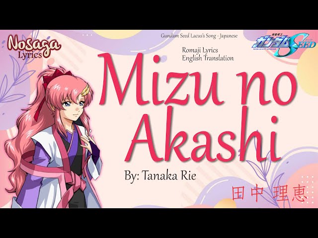 Mizu no Akashi  - Tanaka Rie (田中 理恵) - Gundam Seed Lagus Song (Romaji Lyrics & English Translation) class=