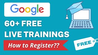 Google Free Online Training for May & June | Free Live Webinar | Scholarships Corner