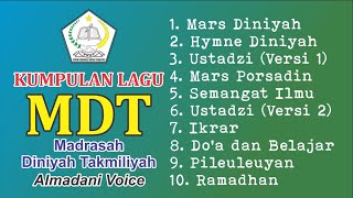 Kumpulan Lagu Diniyah - Madrasah Diniyah Takmiliyah (MDT) - Almadani Voice Tasikmalaya