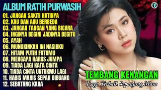 Ratih Purwasih Full Album || JANGAN SAKITI HATINYA - AYAH 💕 Tembang Kenangan Terbaik Sepanjang Masa