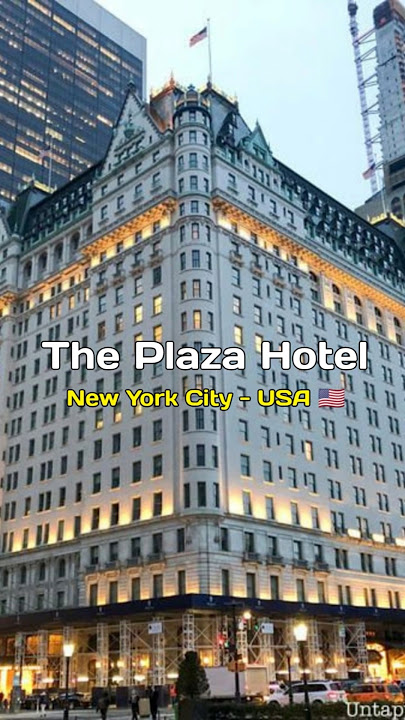The Plaza Hotel: Discover New York City’s Most Iconic Luxury Landmark