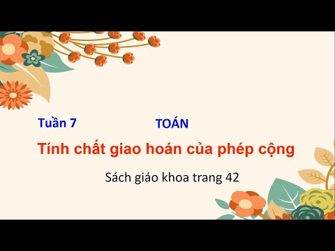 Video Khối 4 - Toán - Tính chất giao hoán của phép cộng -... - youtube