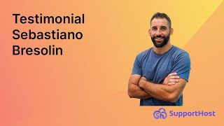 Testimonial Supporthost - Sebastiano Bresolin