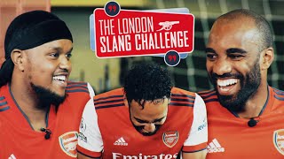 🤣  Aubameyang, Lacazette & Chunkz take on the London Slang Challenge