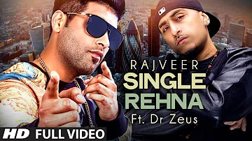 Rajveer : Single Rehna Full Video Song Ft. Dr. Zeus | Hit Punjabi Song