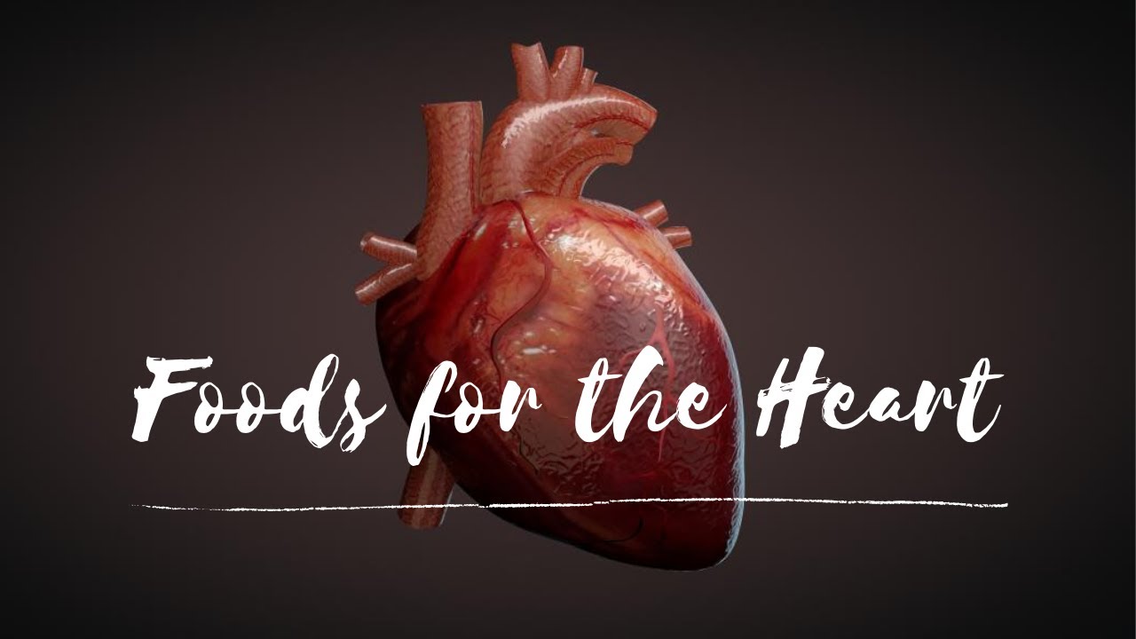 Foods for the HEART YouTube