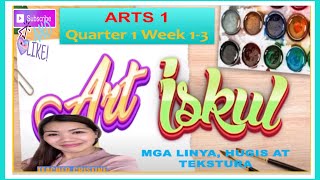 ARTS 1 Q1 W3: Mga Linya, Hugis at Tekstura (MELC BASED) grade 1