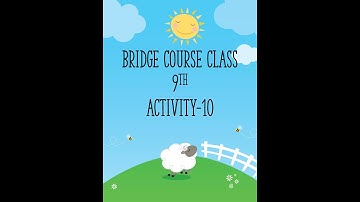 bridge course activity-10 class 9th english