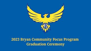 2023 Bryan Community Focus Program Graduation Ceremony