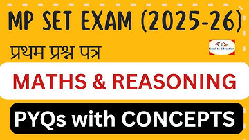 MP SET 2025 | MP SET Paper-1 | Maths & Reasoning | All PYQs with concept 
