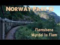 Norway Part 12 /Flamsbana &amp;  Bike Myrdal to Flam 4K