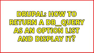 Drupal: How to return a db_query as an option list and display it?