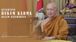 KEYAKINAN HUKUM KARMA DALAM KESEHARIAN I Bhante Pannavaro Mahathera I #karma #buddhisme