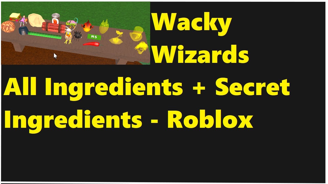 All ingredients + Secret ingredients Wacky Wizards Roblox YouTube