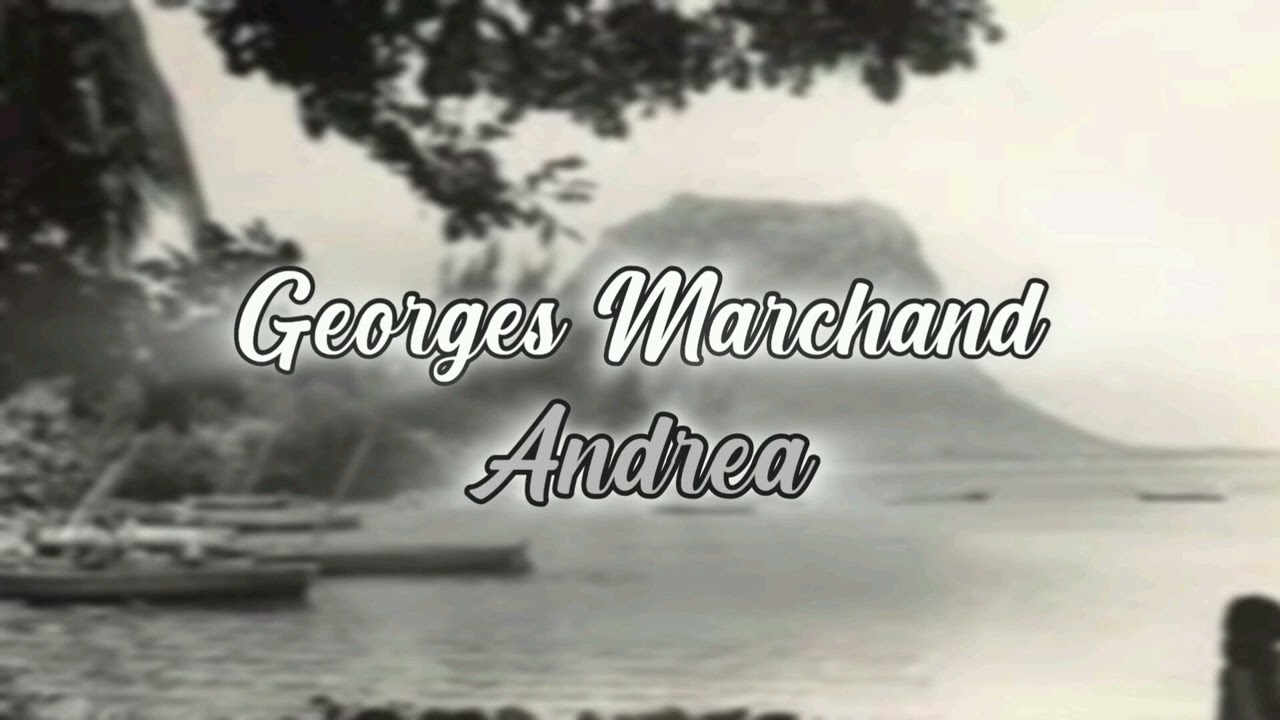 Georges Marchand - Andrea