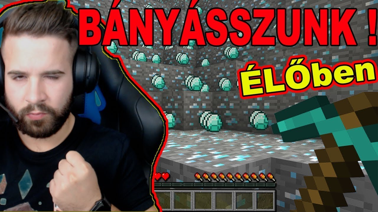 BÁNYÁSSZUNK a MINECRAFTBAN ! | KIVISSZÜK A MINECRAFTOT ÉLŐben