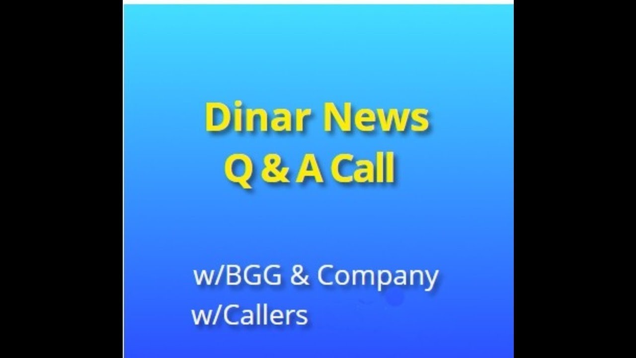 Dinar Updates W Bgg Q A You Dinar Updates W Bgg Q A