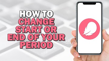 How to Change Start or End of Your Period on Flo App (Quick Tutorial)