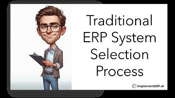 Traditional ERP System Selection Process (Educational Series)