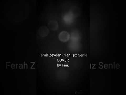 ferah zeydan - yanlışız senle (cover)