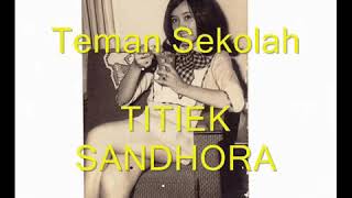 Teman Sekolah  ( Lagu Jadul )  song by : Titiek Sandora