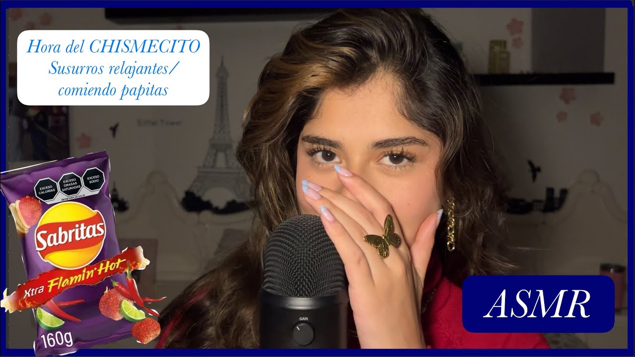 ASMR - Chismeando y botaneando deliiiii (Susurros, mouth sounds y más jsjsjs)