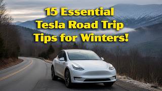 15 Essential Tesla Long Drive Tips: Maximize Range &amp; Winter Driving (2026 Updates)