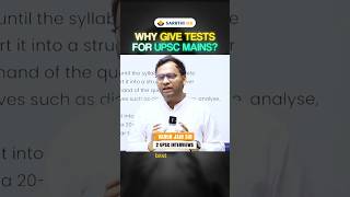 Why Give Tests For UPSC MAINS? #ytshorts #sarrthiias #upscmains