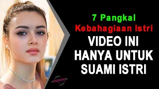 JANGAN LIHAT INI JIKA BELUM MENIKAH 🔴 7 Pangkal Kebahagiaan Istri