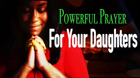 This prayer will BREAK EVERY CURSE on your life| A Prayer for Your DAUGHTERS